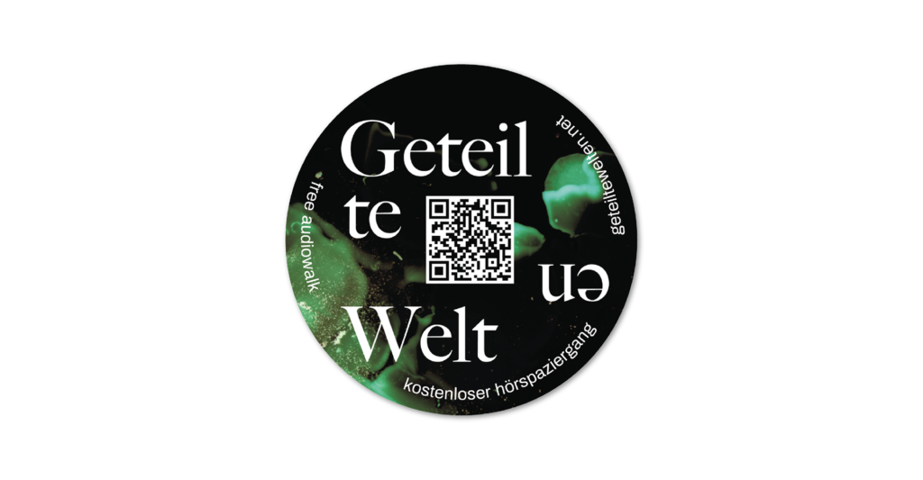 A round black and green sticker featuring the words "Geteilte Welten - free audiowalk - kostenloser hörspaziergang - geteiltewelten.net